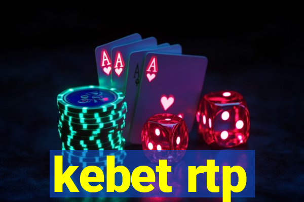 kebet rtp